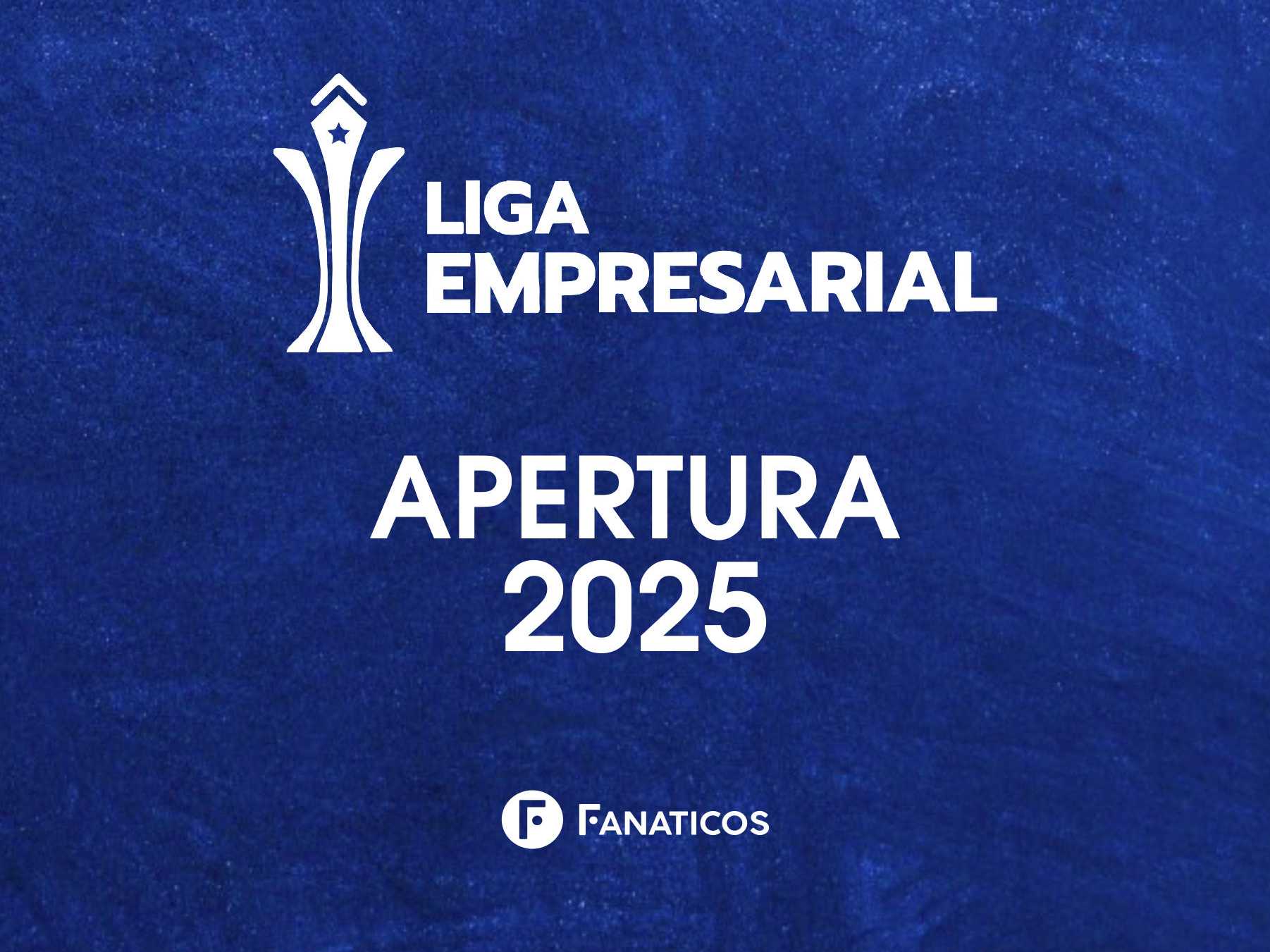 Liga Empresarial Edición Apertura 2025